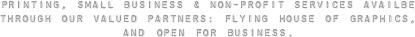 printing, small business and non-profit services availabe